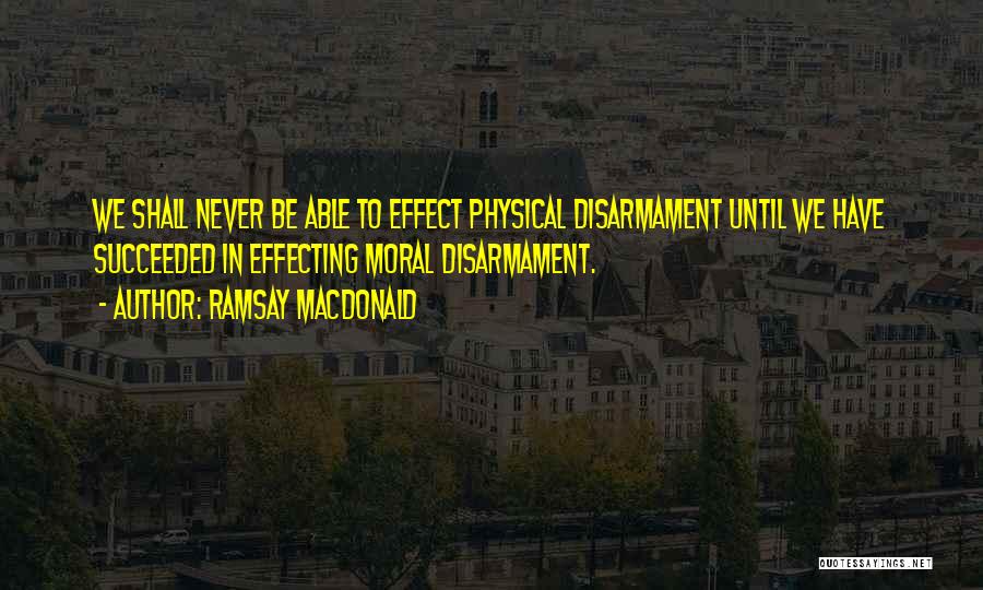 Succeeded Quotes By Ramsay MacDonald