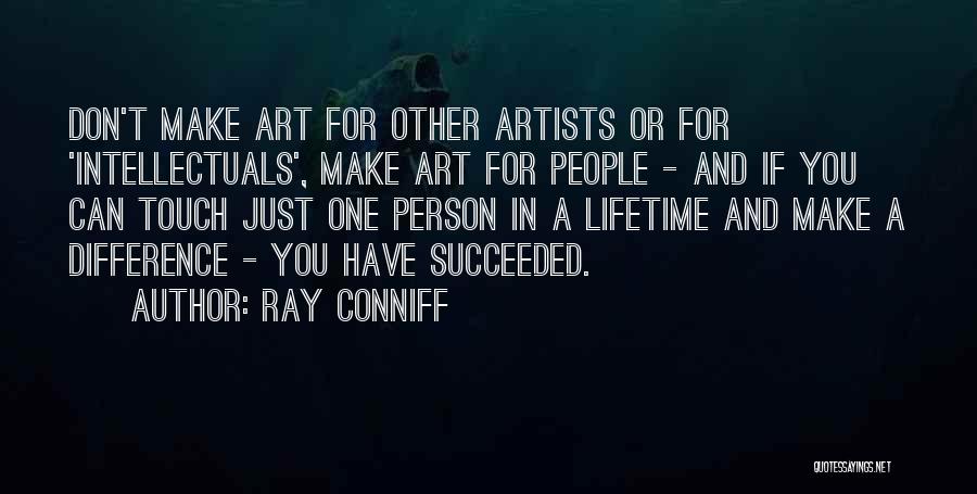 Succeeded Quotes By Ray Conniff