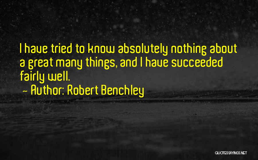 Succeeded Quotes By Robert Benchley