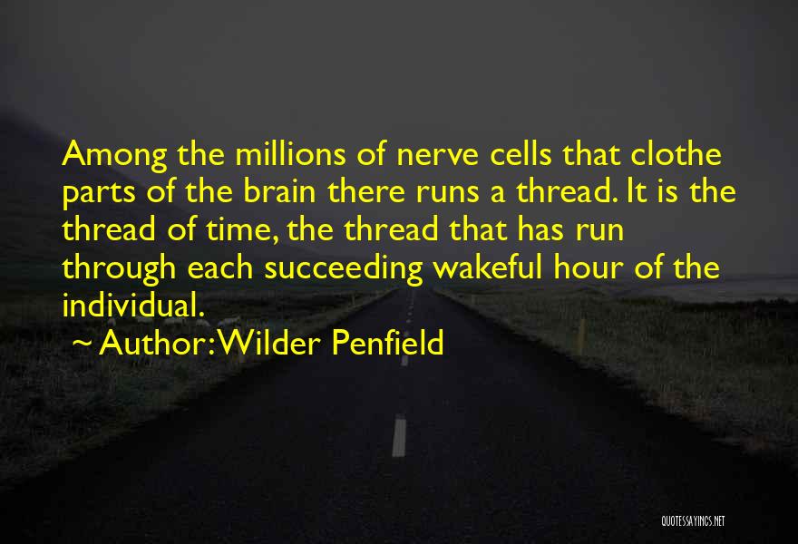 Succeeding On Your Own Quotes By Wilder Penfield