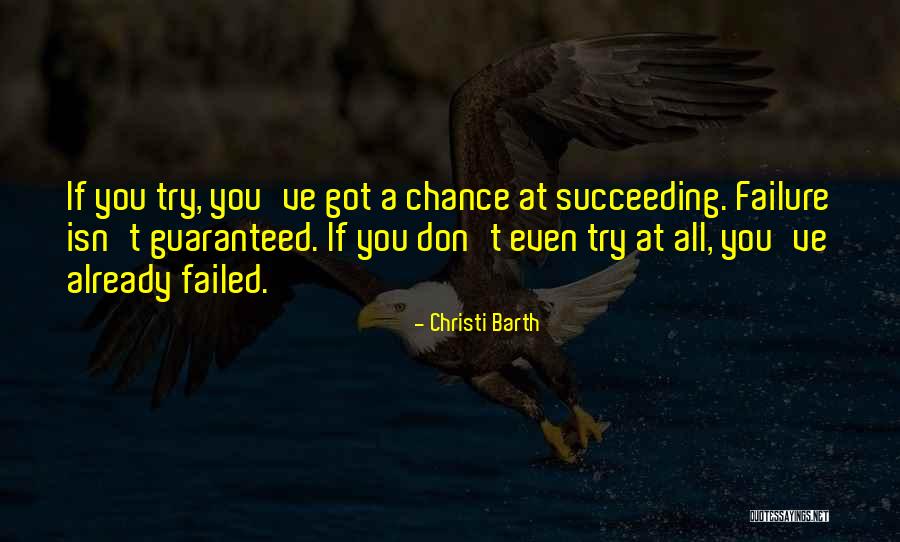 Succeeding Quotes By Christi Barth