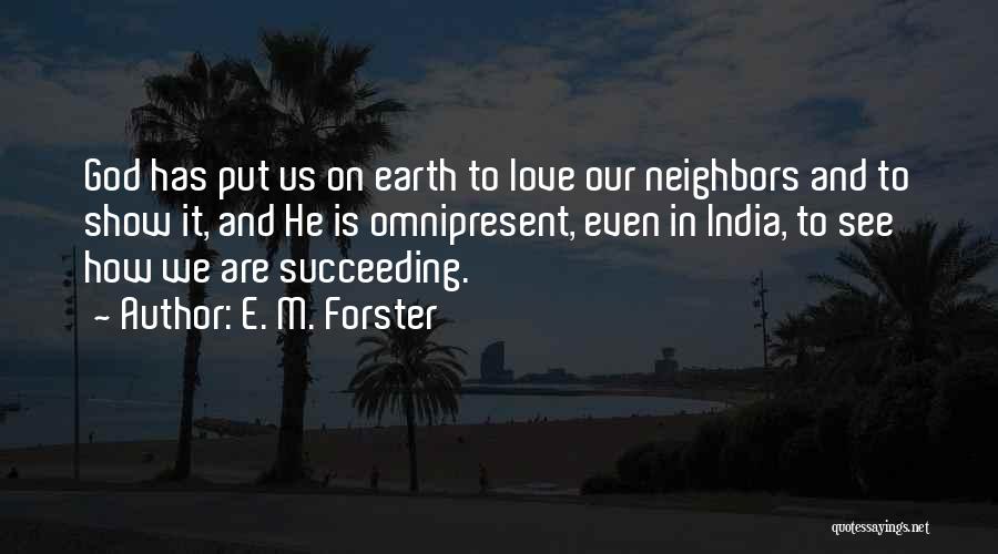 Succeeding Quotes By E. M. Forster