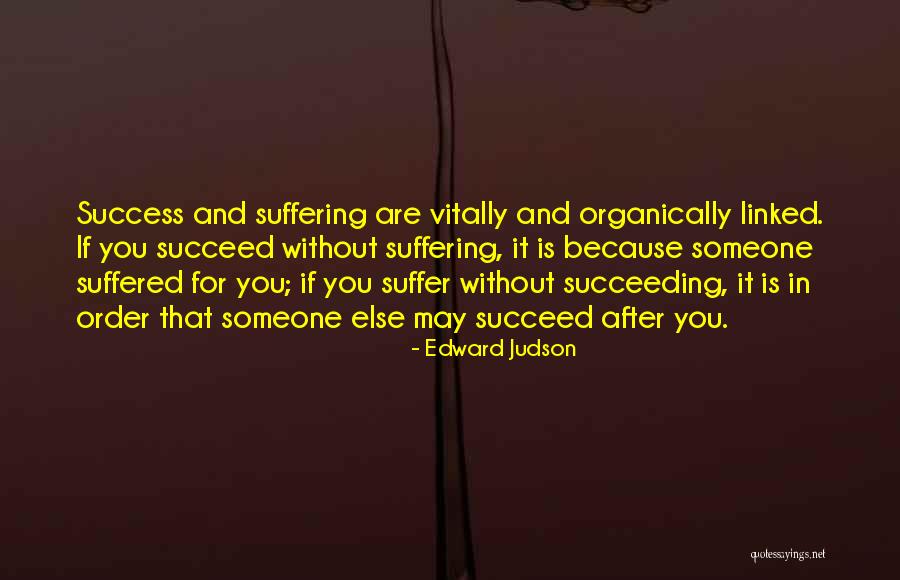 Succeeding Quotes By Edward Judson