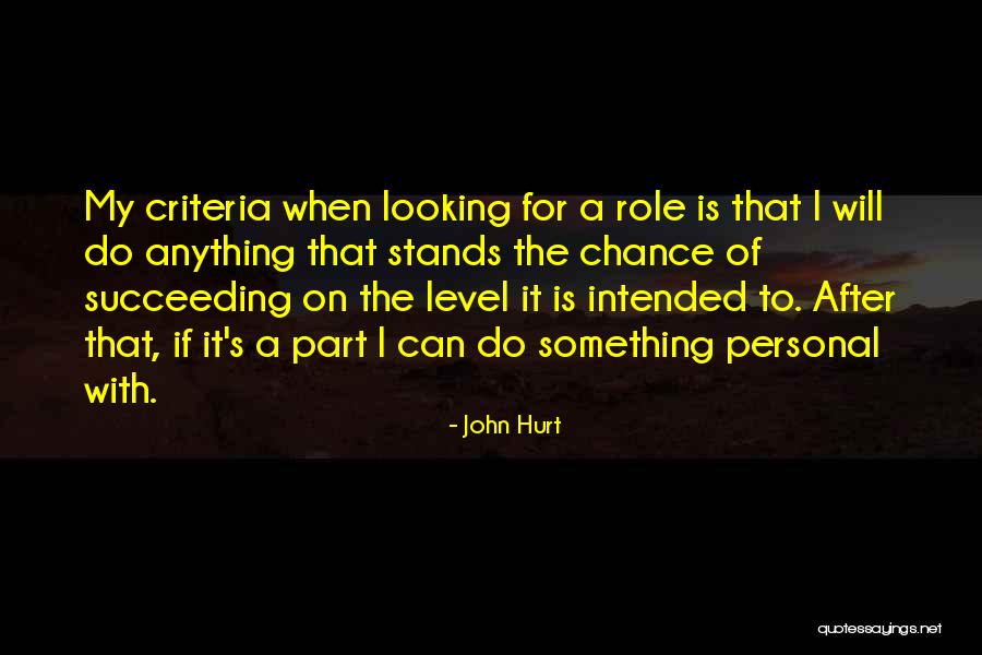 Succeeding Quotes By John Hurt