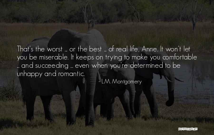 Succeeding Quotes By L.M. Montgomery