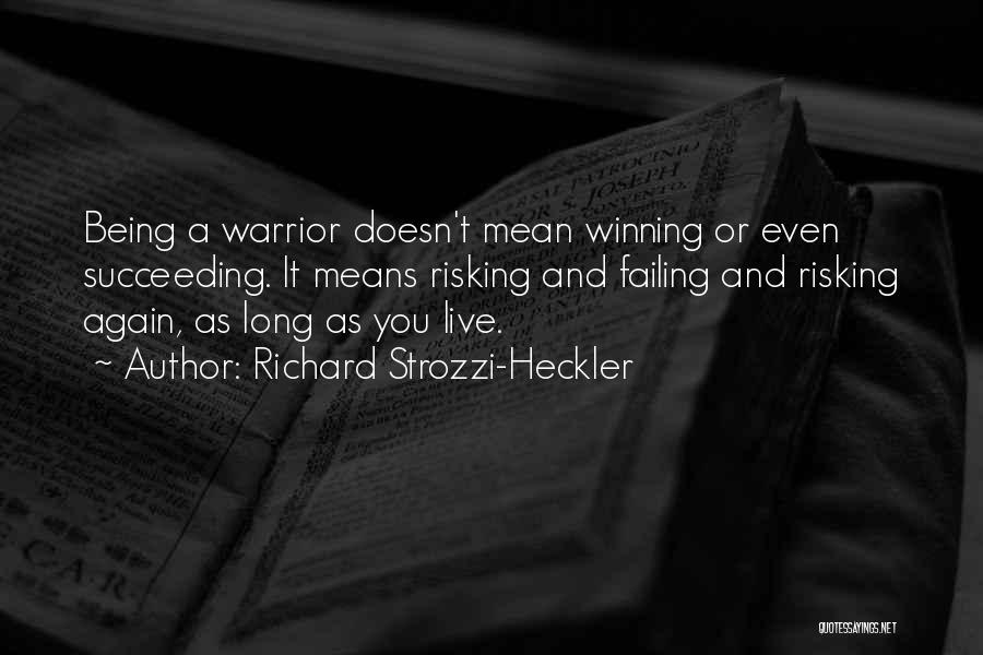 Succeeding Quotes By Richard Strozzi-Heckler