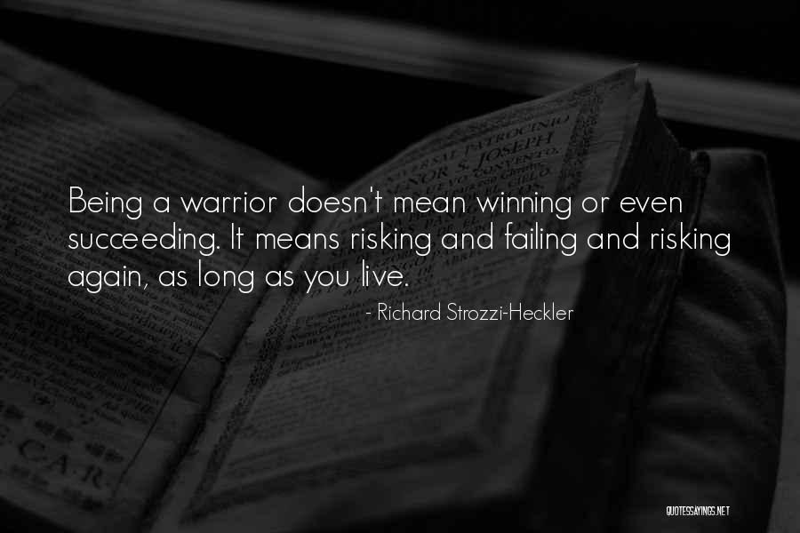 Succeeding Quotes By Richard Strozzi-Heckler