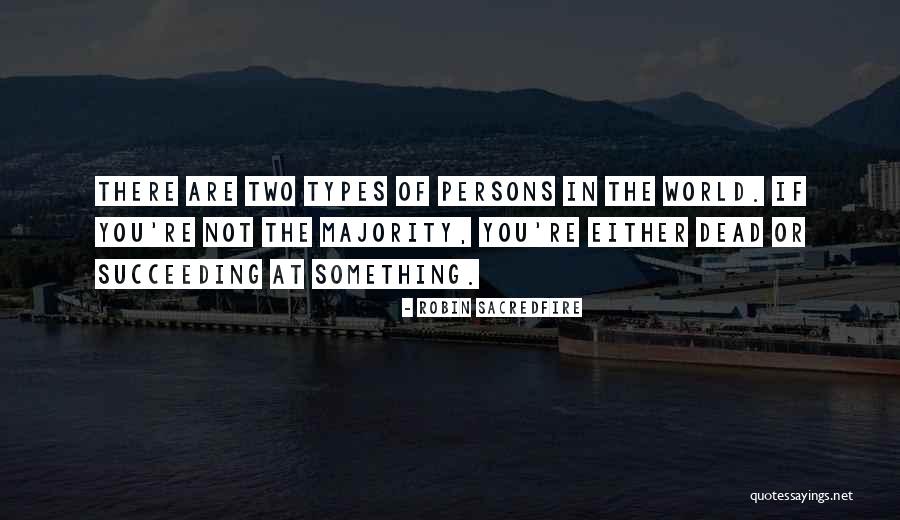 Succeeding Quotes By Robin Sacredfire Succeeding Quotes By Robin Sacredfire