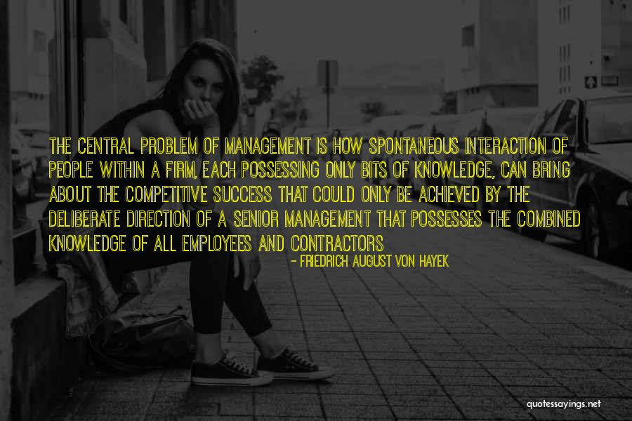 Success Achieved Quotes By Friedrich August Von Hayek Success Achieved Quotes By Friedrich August Von Hayek