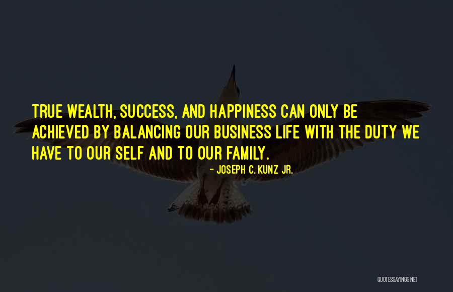 Success Achieved Quotes By Joseph C. Kunz Jr. Success Achieved Quotes By Joseph C. Kunz Jr.