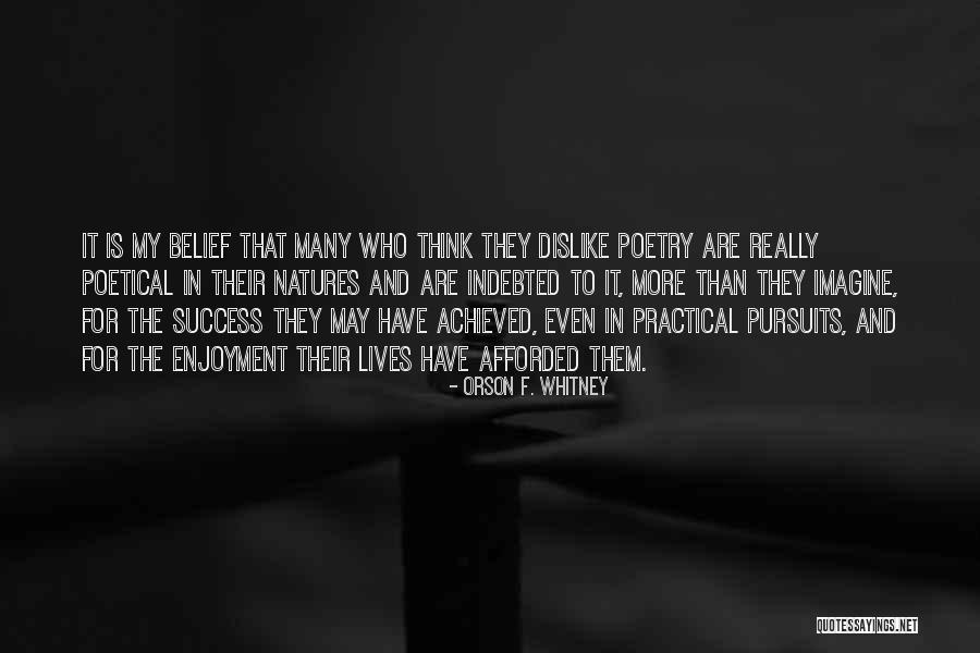 Success Achieved Quotes By Orson F. Whitney Success Achieved Quotes By Orson F. Whitney