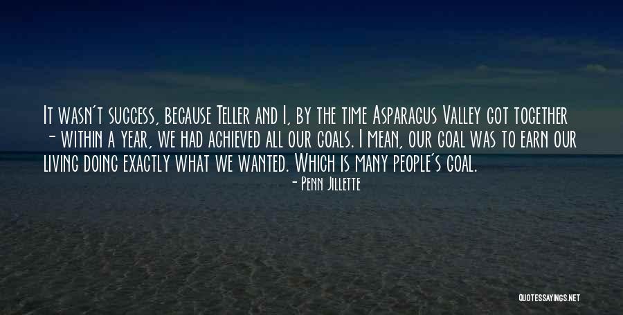 Success Achieved Quotes By Penn Jillette Success Achieved Quotes By Penn Jillette