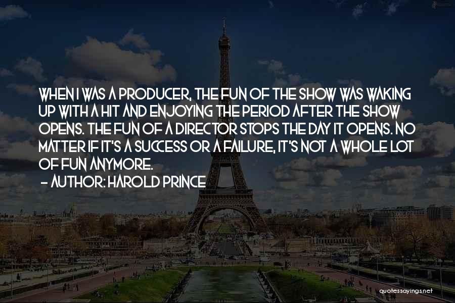 Success After Failure Quotes By Harold Prince