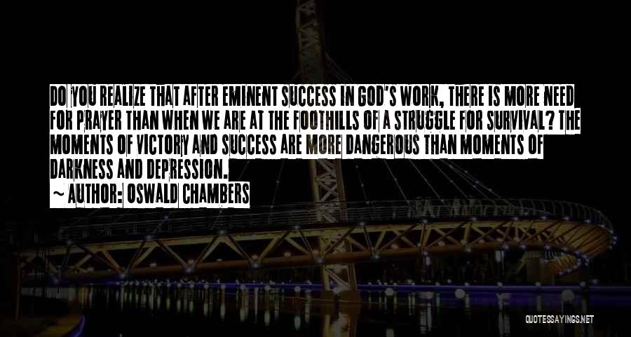 Success After Struggle Quotes By Oswald Chambers