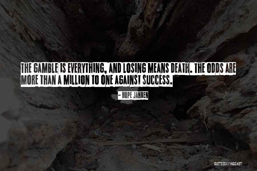 Success Against All Odds Quotes By Hope Jahren