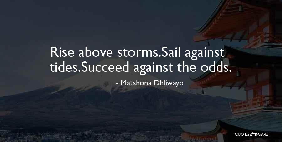 Success Against All Odds Quotes By Matshona Dhliwayo