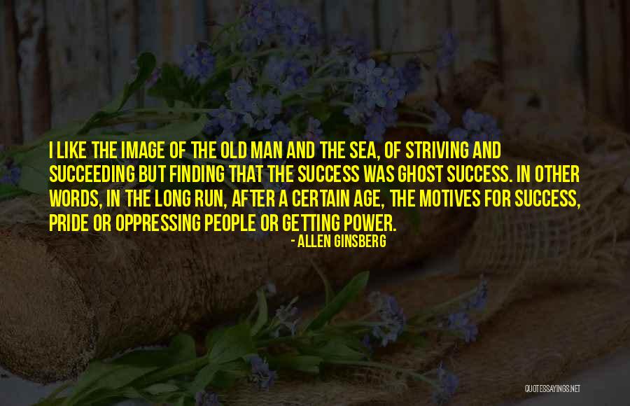 Success And Age Quotes By Allen Ginsberg Success And Age Quotes By Allen Ginsberg