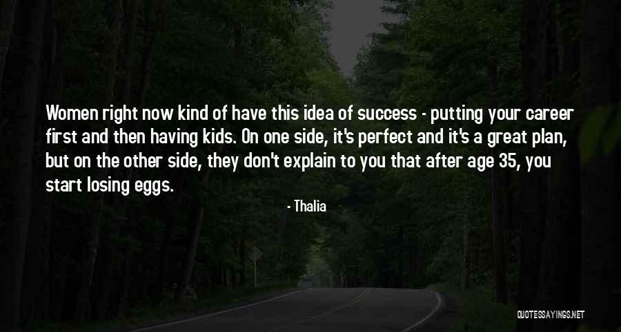 Success And Age Quotes By Thalia Success And Age Quotes By Thalia