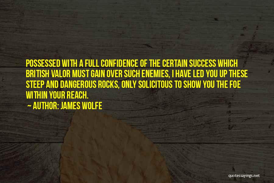 Success And Confidence Quotes By James Wolfe