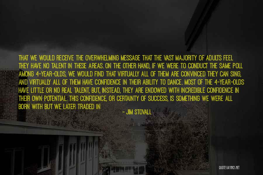 Success And Confidence Quotes By Jim Stovall Success And Confidence Quotes By Jim Stovall