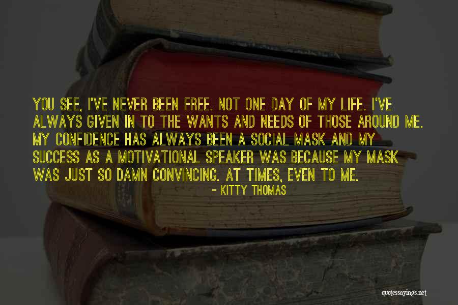 Success And Confidence Quotes By Kitty Thomas