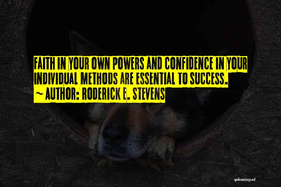 Success And Confidence Quotes By Roderick E. Stevens