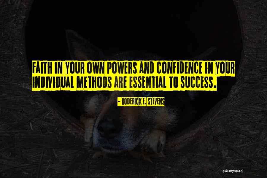 Success And Confidence Quotes By Roderick E. Stevens Success And Confidence Quotes By Roderick E. Stevens