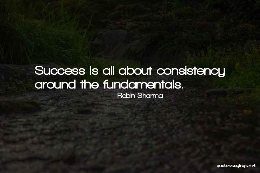 Success And Consistency Quotes By Robin Sharma