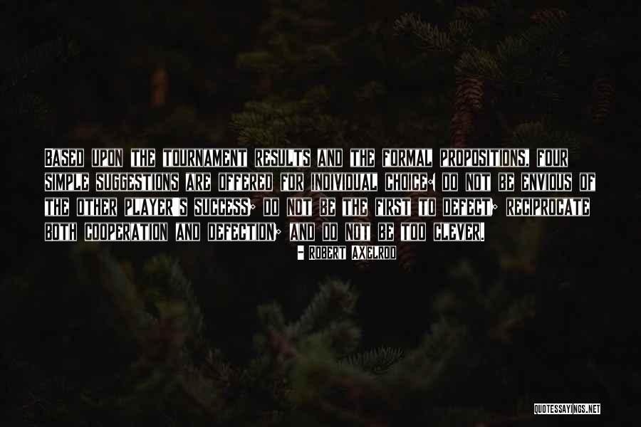 Success And Cooperation Quotes By Robert Axelrod