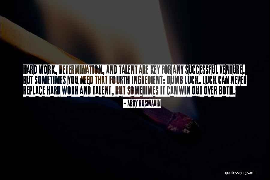 Success And Determination Quotes By Abby Rosmarin Success And Determination Quotes By Abby Rosmarin