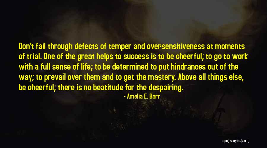 Success And Determination Quotes By Amelia E. Barr Success And Determination Quotes By Amelia E. Barr