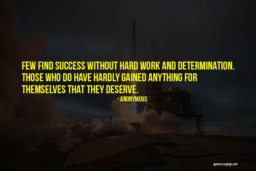 Success And Determination Quotes By Anonymous Success And Determination Quotes By Anonymous