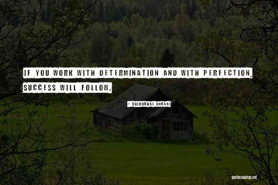 Success And Determination Quotes By Dhirubhai Ambani Success And Determination Quotes By Dhirubhai Ambani