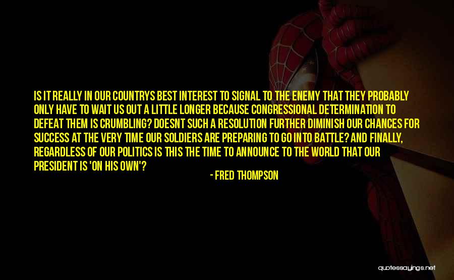 Success And Determination Quotes By Fred Thompson Success And Determination Quotes By Fred Thompson