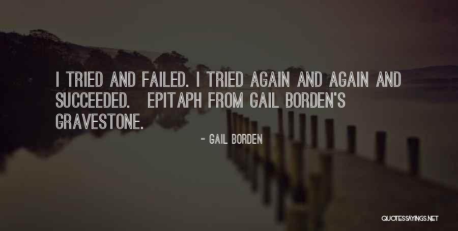 Success And Determination Quotes By Gail Borden Success And Determination Quotes By Gail Borden