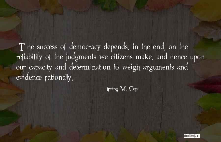 Success And Determination Quotes By Irving M. Copi Success And Determination Quotes By Irving M. Copi