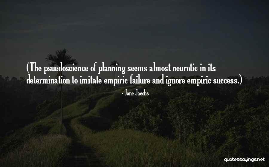 Success And Determination Quotes By Jane Jacobs Success And Determination Quotes By Jane Jacobs