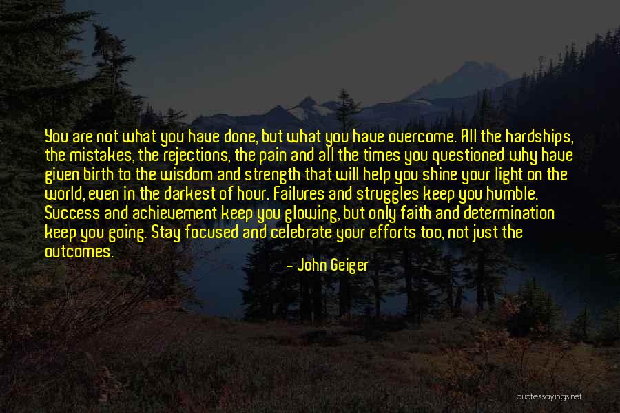 Success And Determination Quotes By John Geiger Success And Determination Quotes By John Geiger
