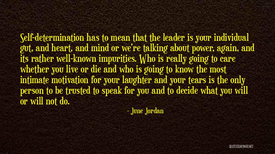 Success And Determination Quotes By June Jordan Success And Determination Quotes By June Jordan