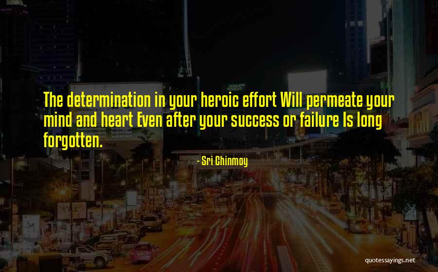 Success And Determination Quotes By Sri Chinmoy Success And Determination Quotes By Sri Chinmoy