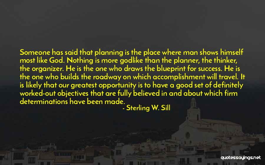 Success And Determination Quotes By Sterling W. Sill Success And Determination Quotes By Sterling W. Sill