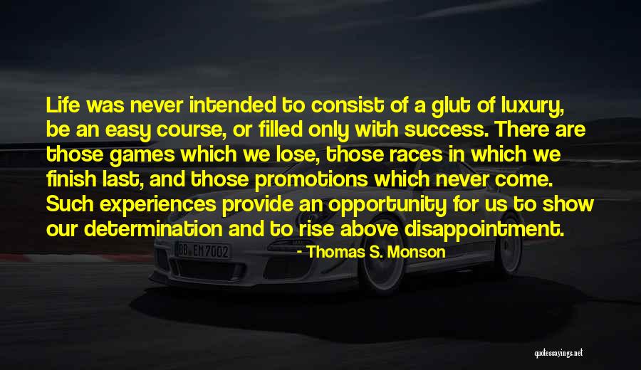 Success And Determination Quotes By Thomas S. Monson Success And Determination Quotes By Thomas S. Monson