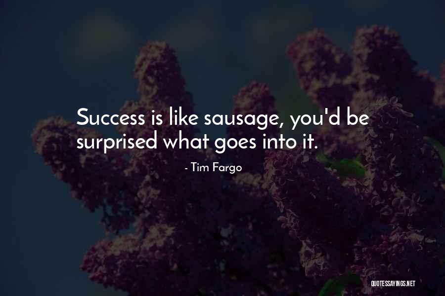 Success And Determination Quotes By Tim Fargo Success And Determination Quotes By Tim Fargo