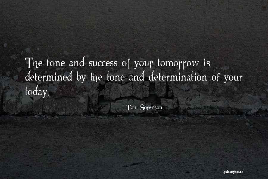Success And Determination Quotes By Toni Sorenson Success And Determination Quotes By Toni Sorenson