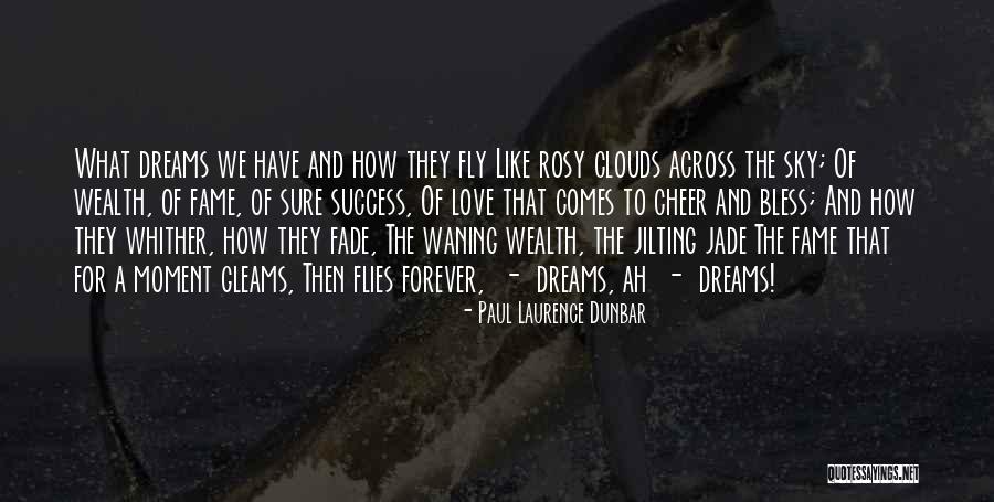 Success And Dreams Quotes By Paul Laurence Dunbar Success And Dreams Quotes By Paul Laurence Dunbar