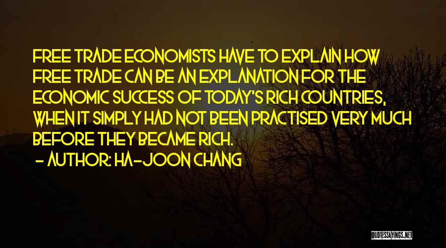 Success And Explanation Quotes By Ha-Joon Chang