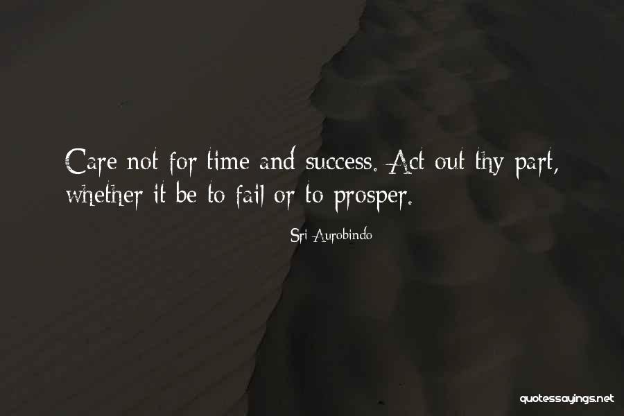 Success And Failing Quotes By Sri Aurobindo Success And Failing Quotes By Sri Aurobindo