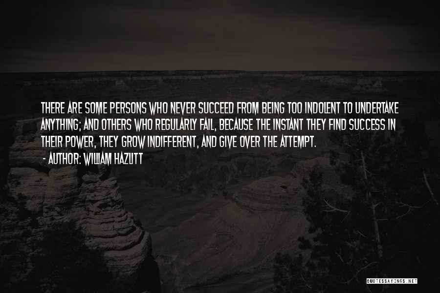 Success And Failing Quotes By William Hazlitt