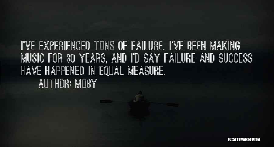 Success And Failure Quotes By Moby