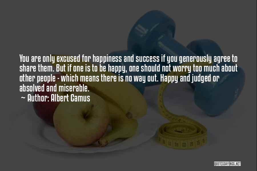 Success And Happiness Quotes By Albert Camus